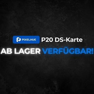 Produktbild der PIXELHUE P20 DS-Karte mit Hinweis "Ab Lager verfügbar!" auf dunklem Hintergrund, Text teils blau hervorgehoben.