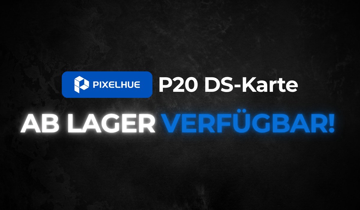 Produktbild mit dunklem Hintergrund: Text "PIXELHUE P20 DS-Karte und Dante Audio-Karten ab Lager verfügbar", Logo im blauen Kasten.